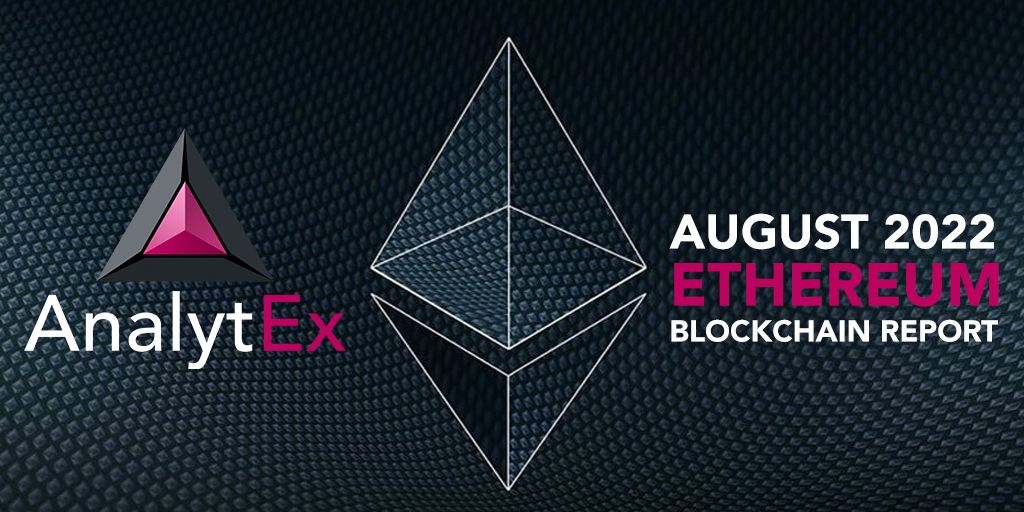 August: AnalytEx Monthly Ethereum Blockchain Analysis